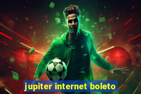 jupiter internet boleto